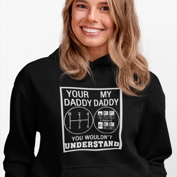 FubarShirts.com Other - Your Daddy My Daddy You Wouldn't Understand Trucker Hoodie